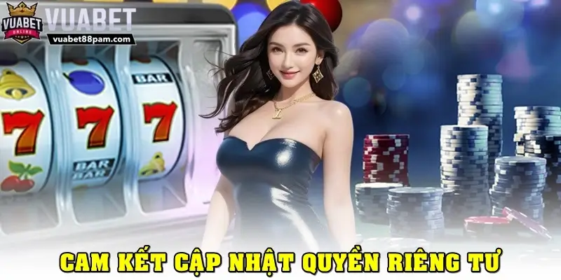 Cam kết cập nhật quyền riêng tư