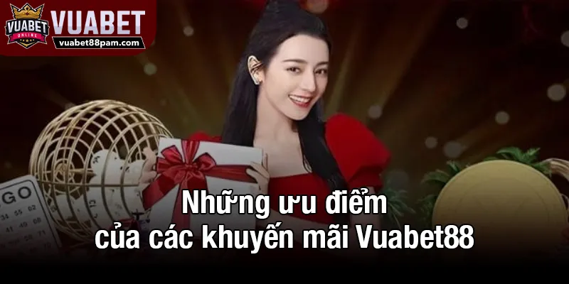 Những ưu điểm của các khuyến mãi Vuabet88
