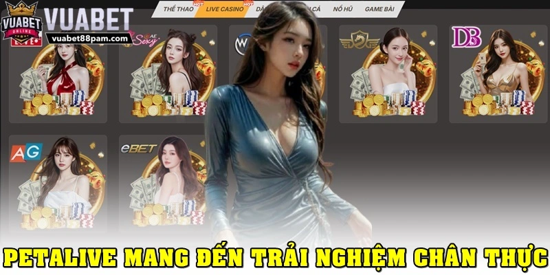 Sảnh PETA Live mang đến trải nghiệm sòng bạc chân thực