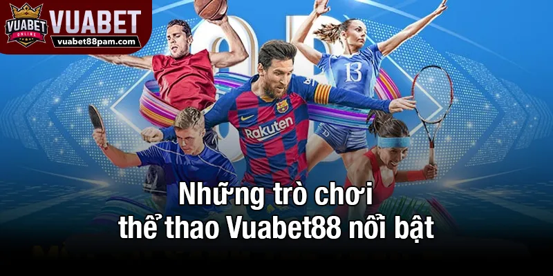 Những trò chơi thể thao Vuabet88 nổi bật