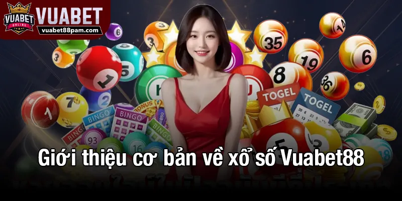 Giới thiệu cơ bản về xổ số Vuabet88
